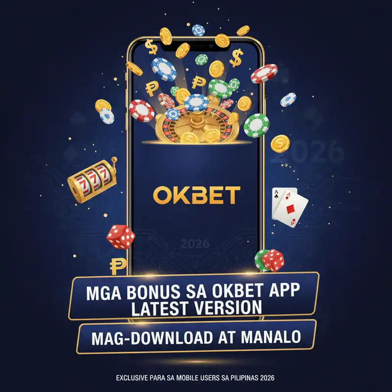 OKBET App Latest Version Mobile Bonuses 2026